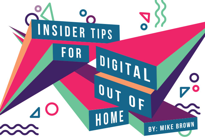 Insider Tips for Digital Out of Home